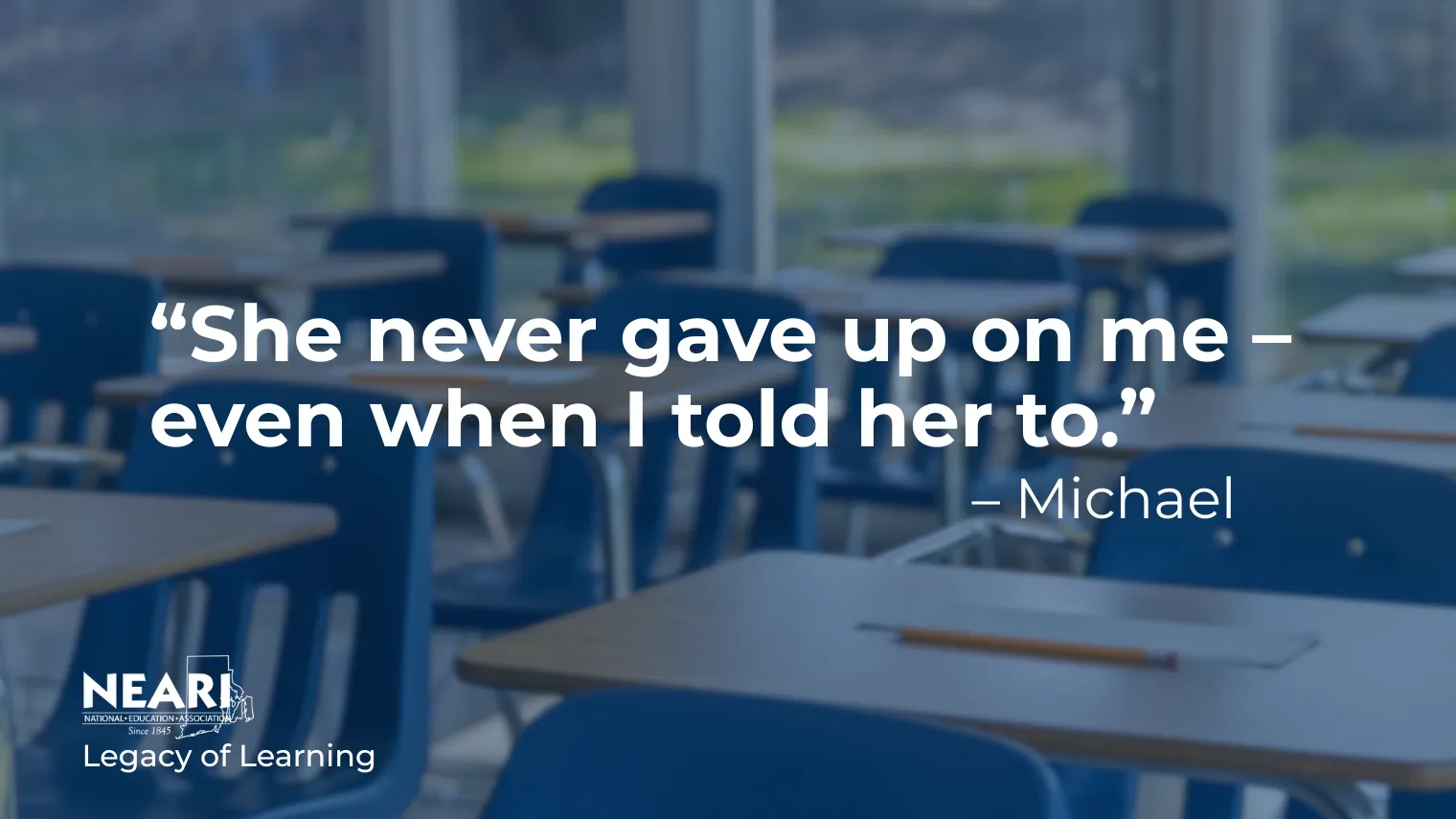 “She never gave up on me – even when I told her to.”