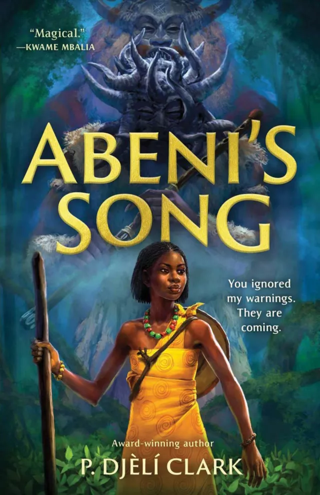 Abeni's Song, You ignored my warnings. They are coming. By Award-winning author P. Djèlí Clark